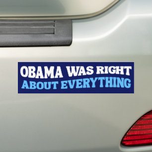 Obama Was Right About Everything Anti-Trump Bumper Sticker