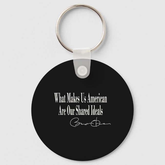 Obama _ What Makes Us American Are Our Shared Idea Key Ring (Front)