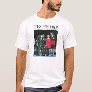 Obama: Yes He Did! Union-Made T-Shirt