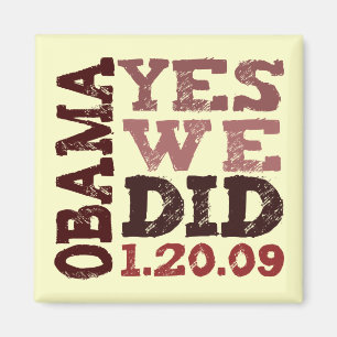 OBAMA YES WE DID 1.20.09 - square magnet