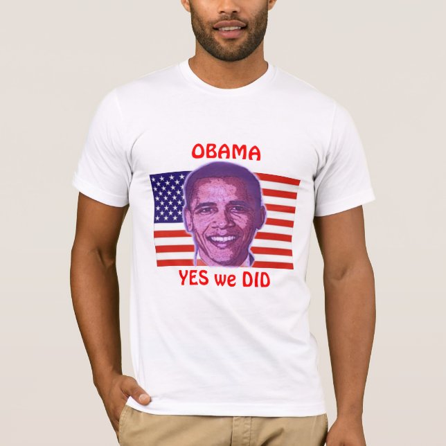 OBAMA Yes We Did T-Shirt (Front)