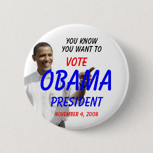 OBAMA YOU KNOW YOU WANT TO 6 CM ROUND BADGE