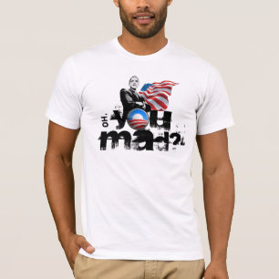 Obama You Mad Shirts? T-Shirt