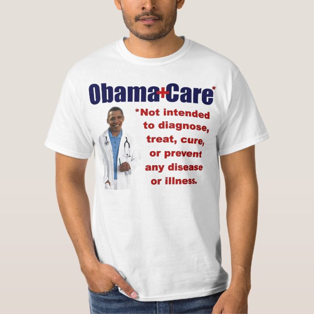 ObamaCare: Anti Obama T-Shirt (Front)