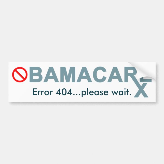 Obamacare: Error 404...please wait. Bumper Sticker (Front)