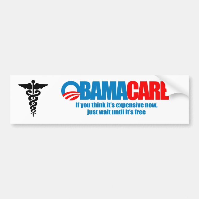Obamacare - If you think it's expensive now, just  Bumper Sticker (Front)