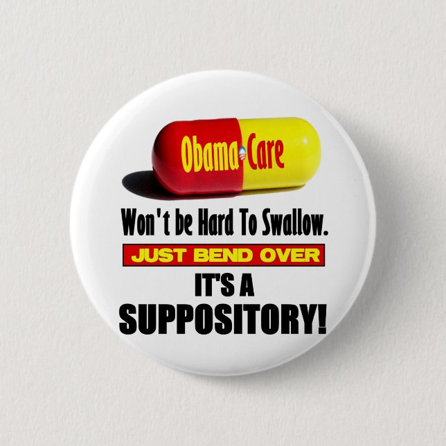 ObamaCare - Suppository 6 Cm Round Badge (Front)