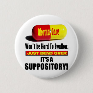 ObamaCare - Suppository 6 Cm Round Badge