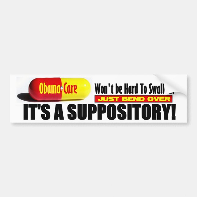 ObamaCare: Won't be Hard To Swallow! Bumper Sticker (Front)