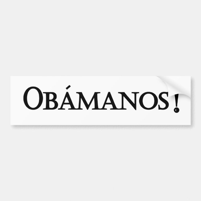 Obamanos bumper sticker (Front)