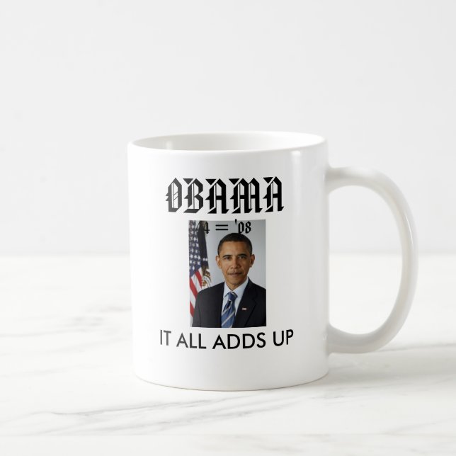 obamaportrait, OBAMA, IT ALL ADDS ... - Customised Coffee Mug (Right)