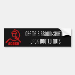 Obama's Brown-Shirted Jack-Booted Nuts Bumper Sticker