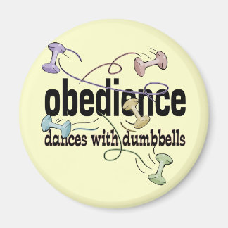 Obedience: Dances with Dumbbells Magnet