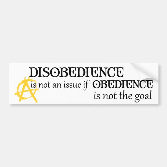 Obedience is not the goal bumper sticker (Front)
