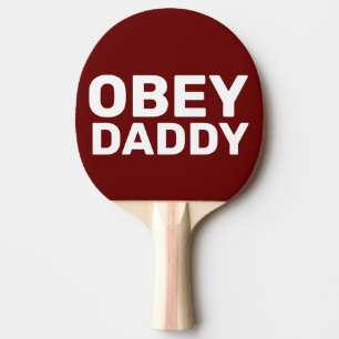 OBEY DADDY PING PONG PADD;ES PING PONG PADDLE