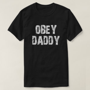 OBEY DADDY T-Shirt
