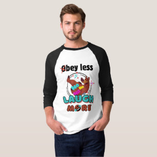 Obey Less Laugh More Funny Bear T-Shirt