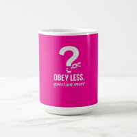 Obey Less. Question More – Rebellious Quote Design
