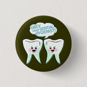 Obey The Dental Hygienist 3 Cm Round Badge
