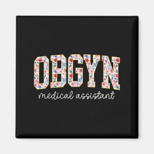 Obgyn Medical Istant Floral Ob-gyn Medical Istant  Magnet