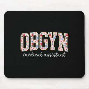 Obgyn Medical Istant Floral Ob-gyn Medical Istant  Mouse Pad
