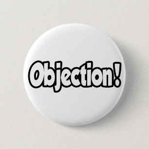 Objection! 6 Cm Round Badge