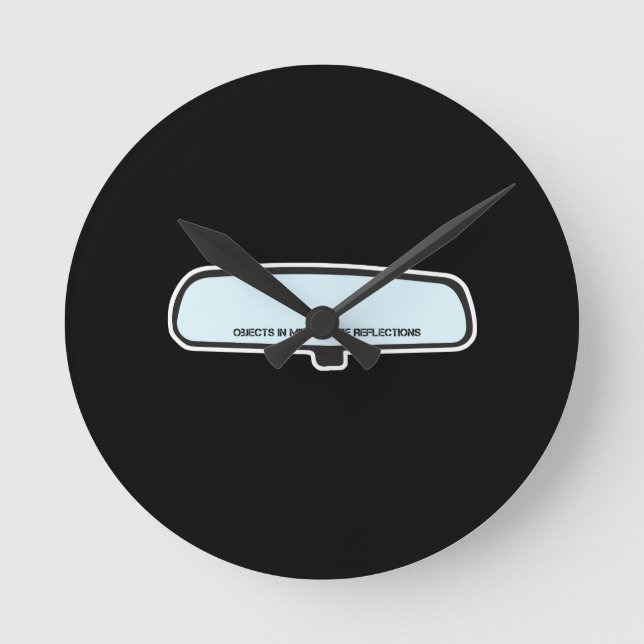 Objects In Mirror Are Reflected Round Clock (Front)