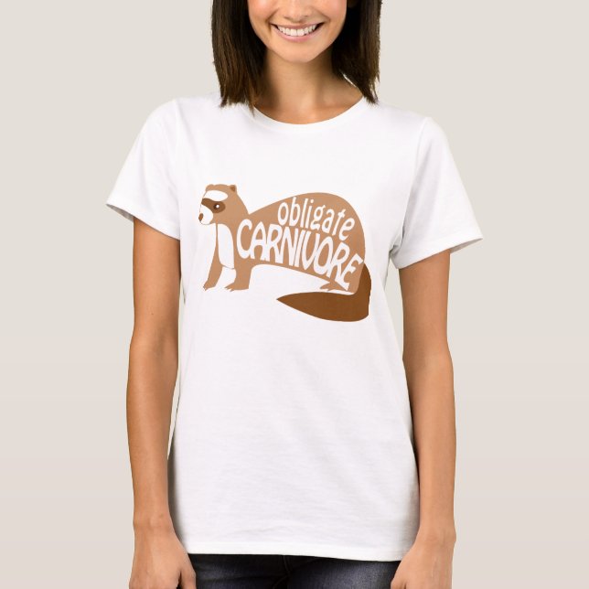 Obligate Carnivore Cinnamon/Chocolate Ferret Shirt (Front)