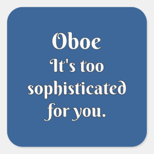 Oboe Attitude! Square Sticker