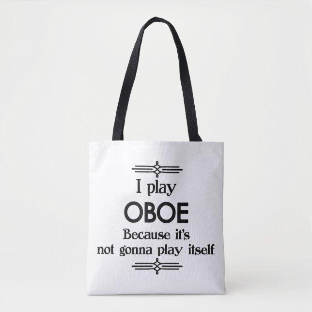 Oboe - Play Itself Funny Deco Music Tote Bag (Front)