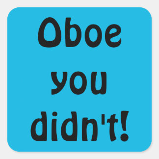 Oboe You Didn't Stickers