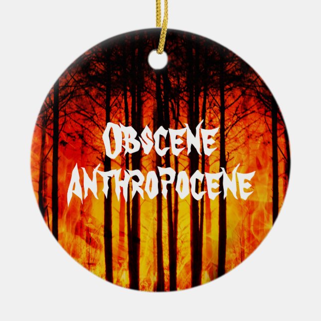 Obscene Anthropocene Climate Change Ceramic Tree Decoration (Front)