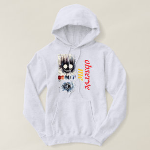 "Observe Me Quotes Hoodie & Sweatshirt"