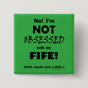 Obsessed Fife 15 Cm Square Badge