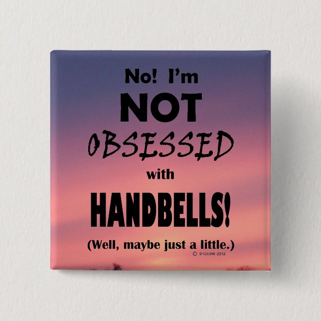 Obsessed Handbells 15 Cm Square Badge (Front)