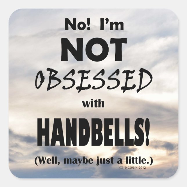 Obsessed Handbells Square Sticker (Front)