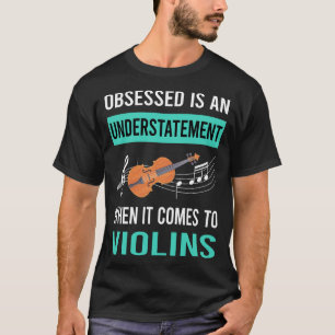 Obsessed Violin T-Shirt