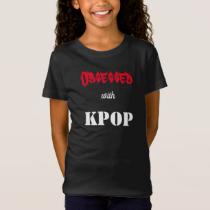 Obsessed with KPOP T-Shirt