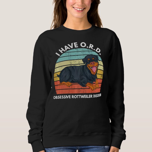 Obsessed With Rottweilers Rottweiler Cute Rottie 6 Sweatshirt (Front)