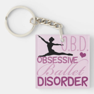 Obsessive Ballet Disorder Key Ring