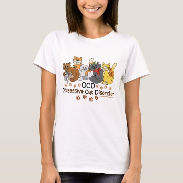 Obsessive Cat Disorder Humour T-Shirt (Front)