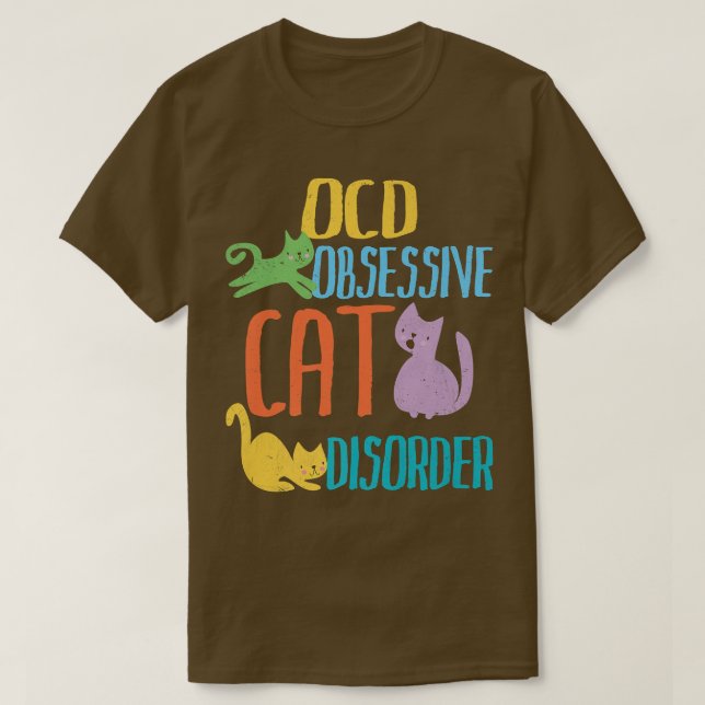 Obsessive Cat Disorder  OCD Kitten Lover  T-Shirt (Design Front)