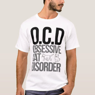 obsessive cat disorder T-Shirt