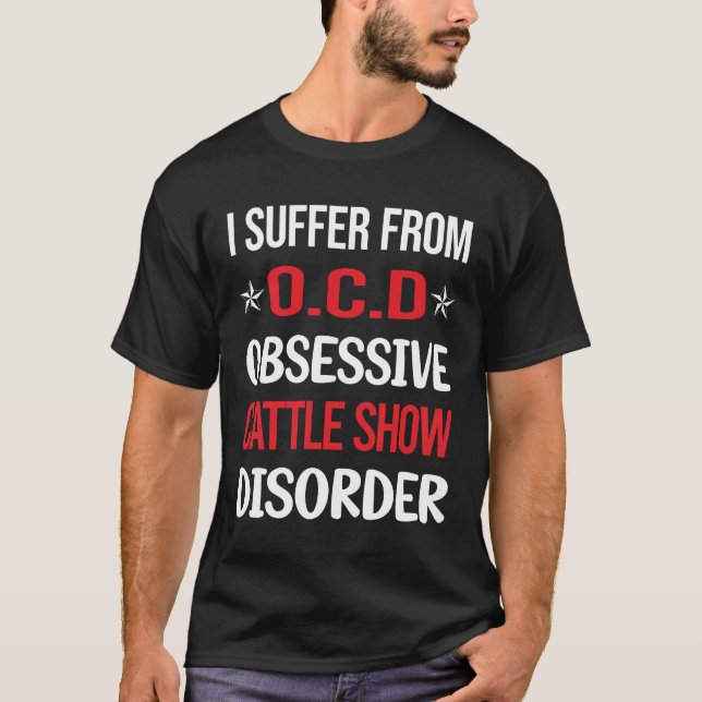 Obsessive Cattle Show Cow Show T-Shirt (Front)