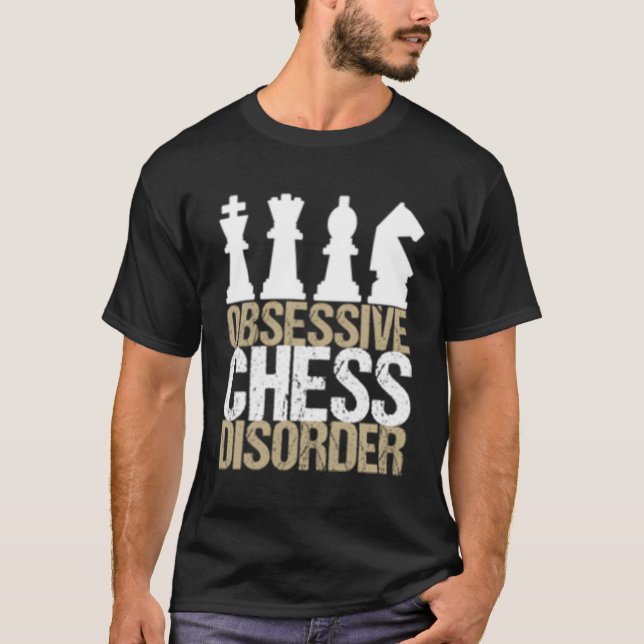 Obsessive Chess Disorder T-Shirt (Front)