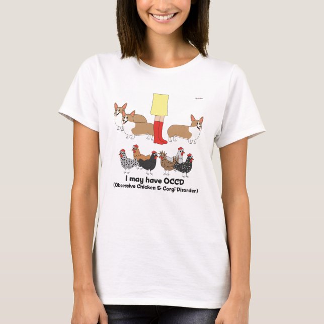 Obsessive Chicken & Corgi Disorder T-Shirt (Front)