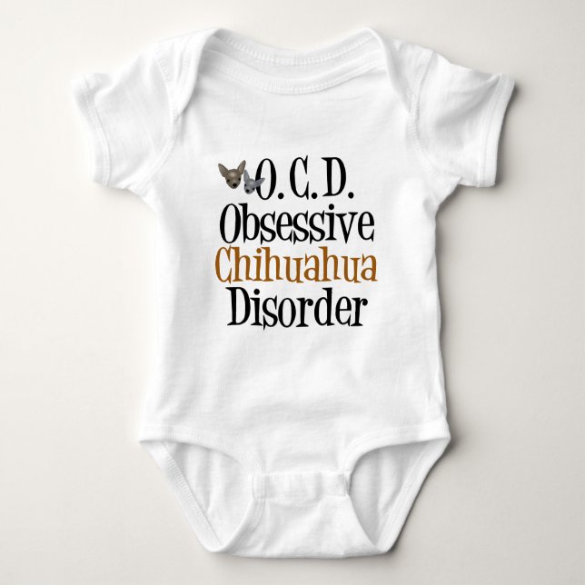 Obsessive Chihuahua Disorder Baby Bodysuit (Front)