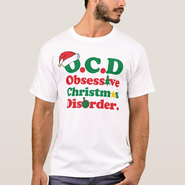 Obsessive Christmas Disorder T-Shirt (Front)