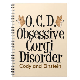 Obsessive Corgi Disorder Custom Spiral Notebook
