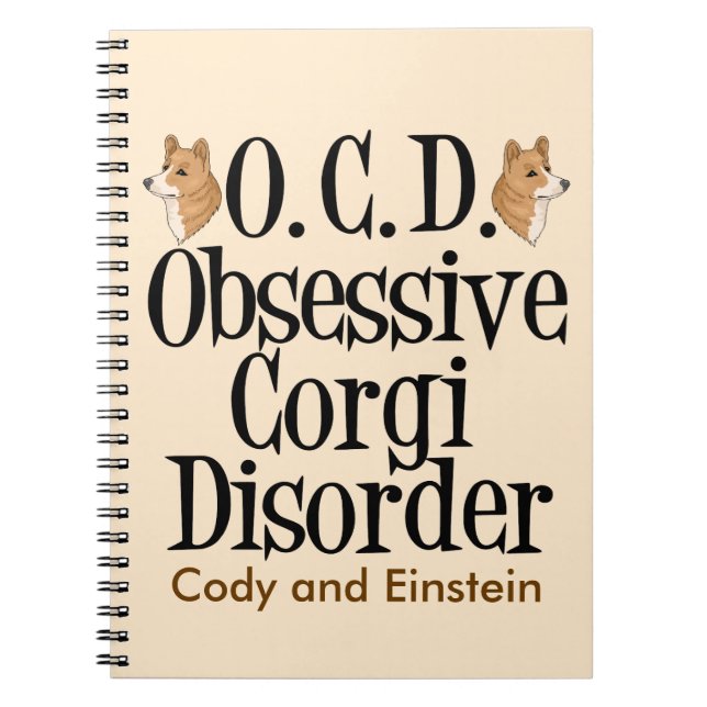 Obsessive Corgi Disorder Custom Spiral Notebook (Front)